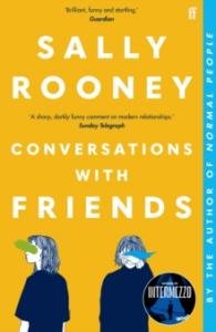 Conversations with Friends: Brilliant, funny and startling. GUARDIAN