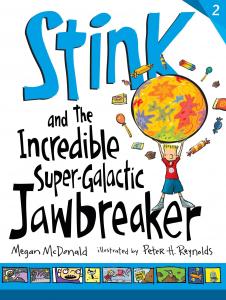 Stink and the incredible super-galactic Jawbreaker.