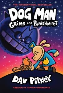 Dog Man 9: Grime and Punishment