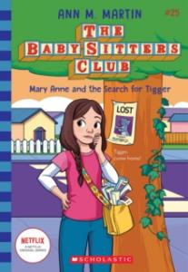 Mary Anne and the search for tigger: The Baby-sitters Club 25