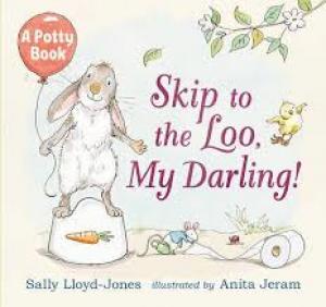 Skip to the Loo, my darling!.