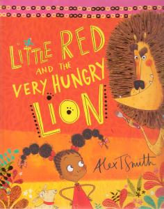 LITTLE RED AND VERY HUNGRY LION