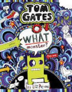 TOM GATES 15: WHAT MONSTER