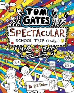 Tom Gates: Spectacular School Trip (Really.)