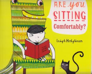 Are You Sitting Comfortably?