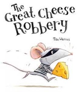 THE GREAT CHEESE ROBBERY