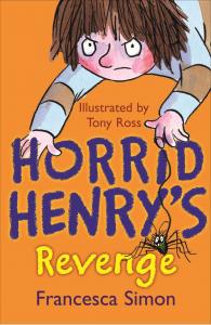 Horrid Henry´s revenge.