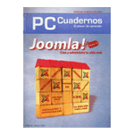 PC CUADERNOS:JOOMLA,CREA Y ADMINISTRA TU SITIO WEB