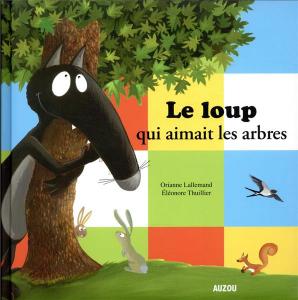 Le loup qui aimait les arbres