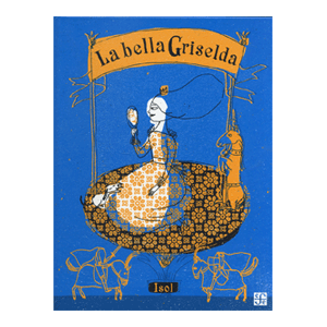 LA BELLA GRISELDA