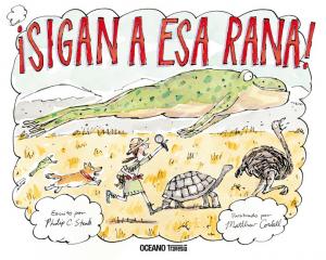 ¡SIGAN A ESA RANA!