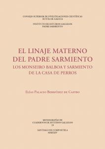 El linaje materno del Padre Sarmiento : los Monseiro Balboa y Sarmiento de la Ca