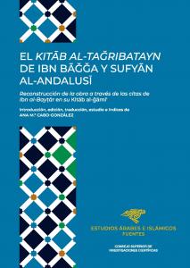 El Kitab al-tagribatayn de Ibn Bagga y Sufyan al-Andalusi : reconstrucción de la