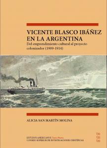 Vicente Blasco Ibáñez en la Argentina : del emprendimiento cultural al proyecto