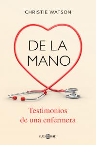 De la mano. Testimonios de una enfermera