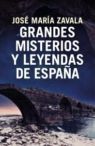 Grandes misterios y leyendas de España