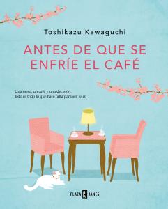 Antes de que se enfríe el café (Antes de que se enfríe el café 1)