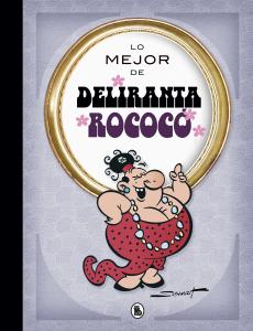 Lo mejor de Deliranta Rococó (Lo mejor de...)