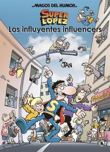 Superlópez. Los influyentes influencers (Magos del Humor 207)