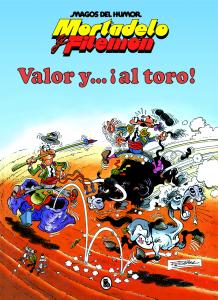 Mortadelo y Filemón. Valor y... ¡Al toro! (Magos del Humor 5)