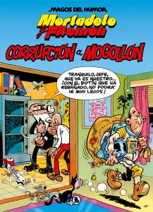 Mortadelo y Filemón. Corrupción a mogollón (Magos del Humor 59)