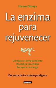 La enzima para rejuvenecer (The Rejuvenation Enzyme)