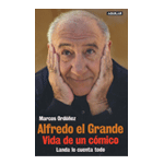 ALFREDO EL GRANDE,VIDA DE UN CÓMICO