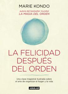 La felicidad después del orden (La magia del orden 2)