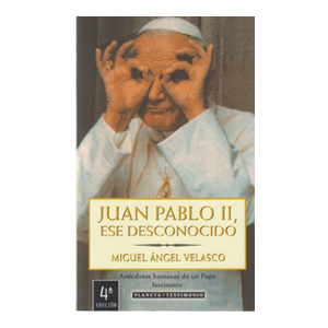 Juan Pablo II, ese desconocido