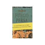 Fuego persa. El primer imperio mundial y la batalla por Occidente