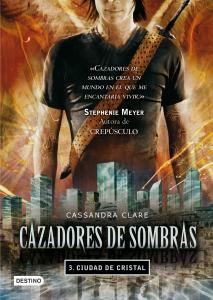 Ciudad de cristal. Cazadores de sombras 3