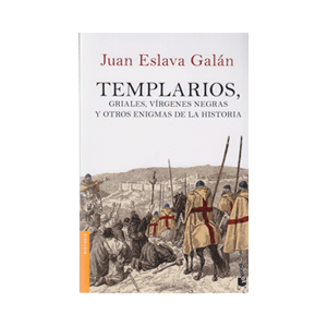 Templarios, griales, vírgenes negras y otros enigmas de la Historia