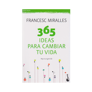 365 ideas para cambiar tu vida