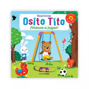 Osito Tito. ¡Vamos a jugar!