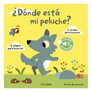 ¿Dónde está mi peluche? Mi primer libro de sonidos