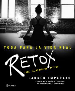 Yoga para la vida real. Retox