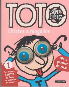 Toto Superchístez. Chistes a mogollón