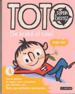 Toto Superchístez. ¡Se acabó el cole!