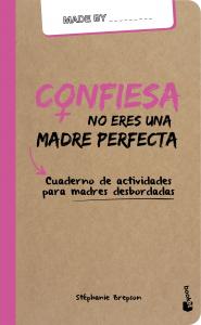 Confiesa: no eres una madre perfecta