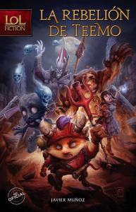 LoL Fiction. La rebelión de Teemo