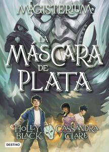 Magisterium. La máscara de plata