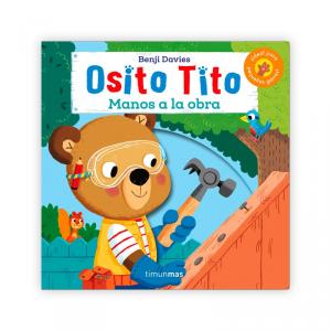 Osito Tito. ¡Manos a la obra!