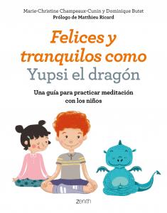 Felices y tranquilos como Yupsi el dragón