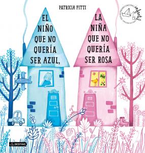 El niño que no quería ser azul, la niña que no quería ser rosa