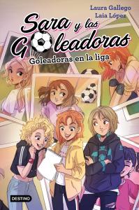 Sara y las Goleadoras - Goleadoras en la liga