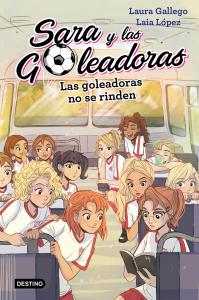 Sara y las Goleadoras - Las Goleadoras no se rinden