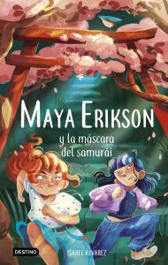 Maya Erikson 4: Maya Erikson y la máscara del samurái