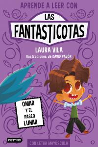 Aprende a leer con Las Fantasticotas 3: Omar y el paseo lunar