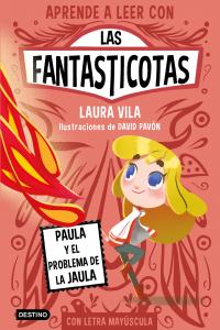 Aprende a leer con Las Fantasticotas 5: Paula y el problema de la jaula