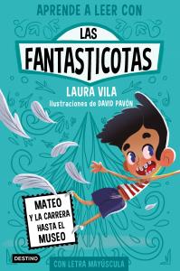 Aprende a leer con Las Fantasticotas 8: Mateo y la carrera hasta el museo